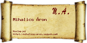 Mihalics Áron névjegykártya